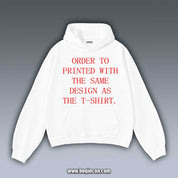 ORDER TO PRINT WITH THE SAME DESIGN AS THE T-SHIRT.